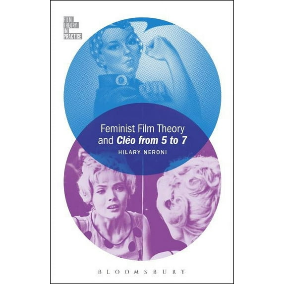 Film Theory in Practice Feminist Film Theory and Cléo from 5 to 7, (Paperback)