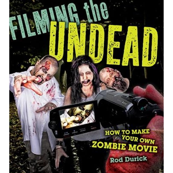 Pre-Owned Filming the Undead : How to Make Your Own Zombie Movie (Paperback) 9780764147166