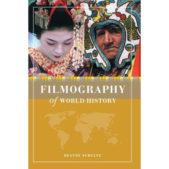 Pre-Owned Filmography of World History (Hardcover) by Deanne Schultz