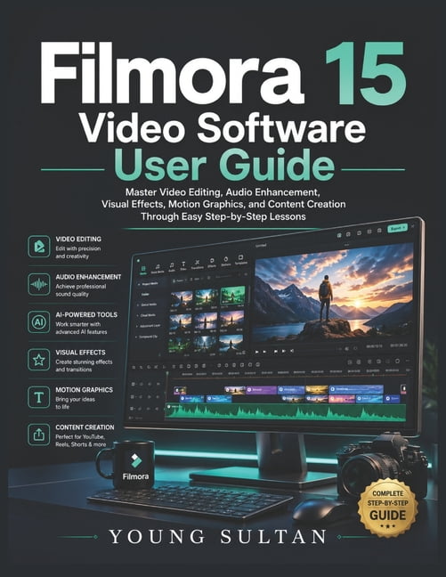 Filmora 15 Video Software User Guide: Master Video Editing, Audio ...