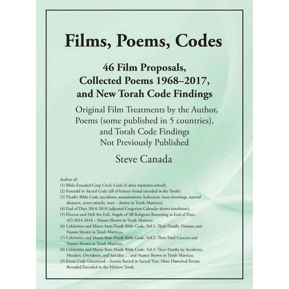 Films, Poems, Codes : 46 Film Proposals, Collected Poems 1968?2017, and New Torah Code Findings
