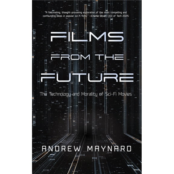 Analyzing the Future Films from the Future: The Technology and Morality of Sci-Fi Movies, (Hardcover)