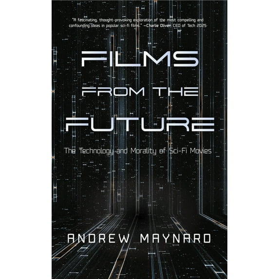 Analyzing the Future Films from the Future: The Technology and Morality of Sci-Fi Movies, (Hardcover)