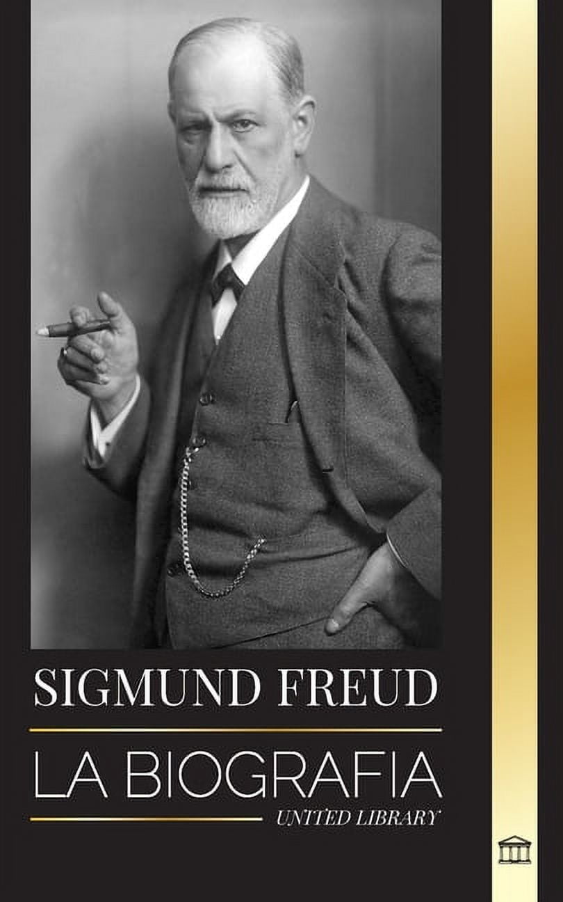 Filosofía: Sigmund Freud : La Biografía Del Fundador Del Psicoanálisis ...