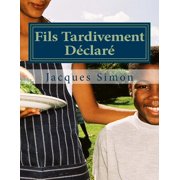 Fils Tardivement D clar  Paperback