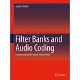 thumbnail image 1 of Filter Banks and Audio Coding: Compressing Audio Signals Using Python, (Hardcover), 1 of 1
