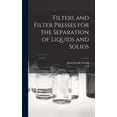thumbnail image 1 of Filters and Filter Presses for the Separation of Liquids and Solids (Hardcover) by John Joseph Eastick, F A B 1869 Bühler, 1 of 6