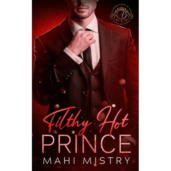 Alluring Rulers of Azmia Filthy Hot Prince: Steamy Shy Girl Alpha Prince Royal Romance, Book 2, (Paperback)