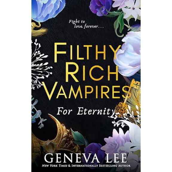 Filthy Rich Vampires For Eternity (Paperback) by Geneva Lee
