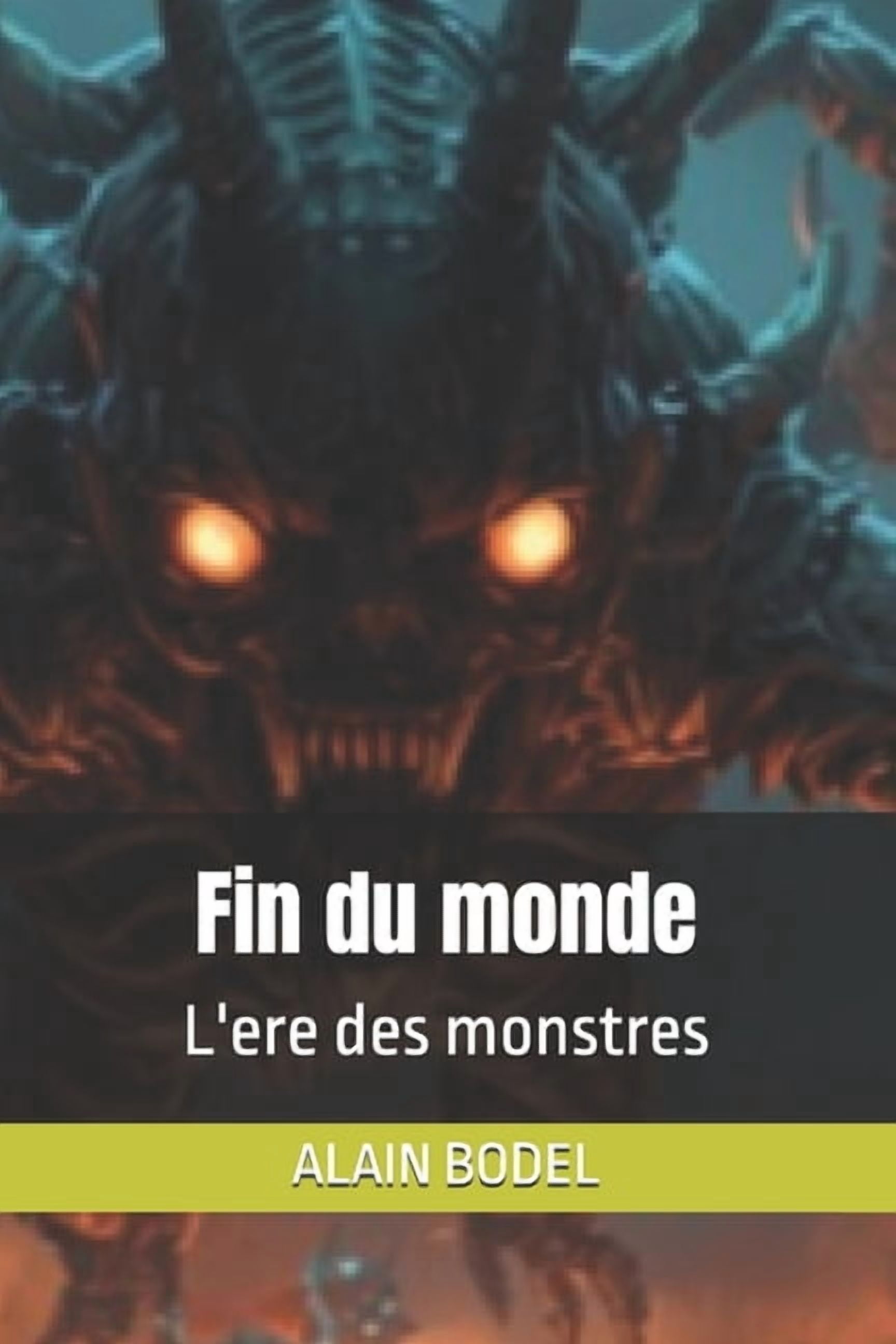 Fin Du Monde Fin du monde: L'ere des monstres, Book 2, (Paperback)