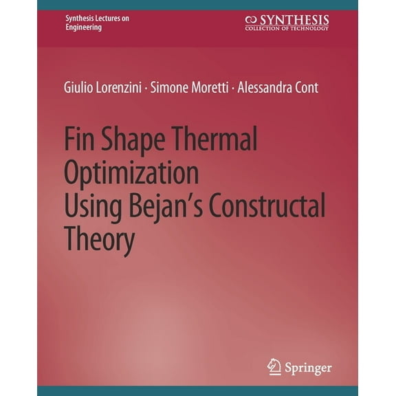 Fin-Shape Thermal Optimization Using Bejan's Constuctal Theory, (Paperback)