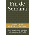 thumbnail image 1 of Fin de Semana : Una conversación coloquial sobre gestión de PYMES (Paperback), 1 of 1