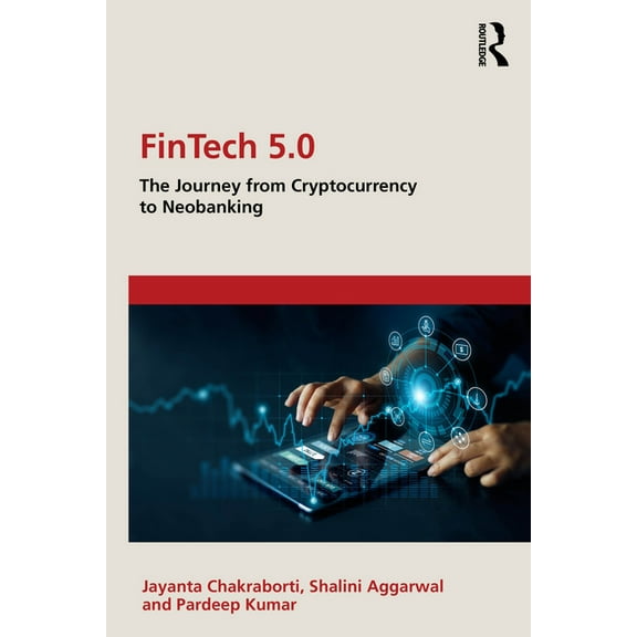 FinTech 5.0: The Journey from Cryptocurrency to Neobanking, (Paperback)