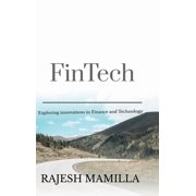 FinTech Exploring Innovations in Finance and Technology, Hardcover