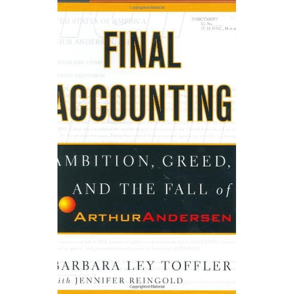 Pre-Owned Final Accounting: Ambition, Greed, and the Fall of Arthur Andersen (Hardcover) 0767913825 9780767913829