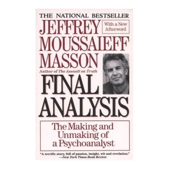 Pre-Owned Final Analysis: The Making and Unmaking of a Psychoanalyst (Paperback) 0060974192 9780060974190