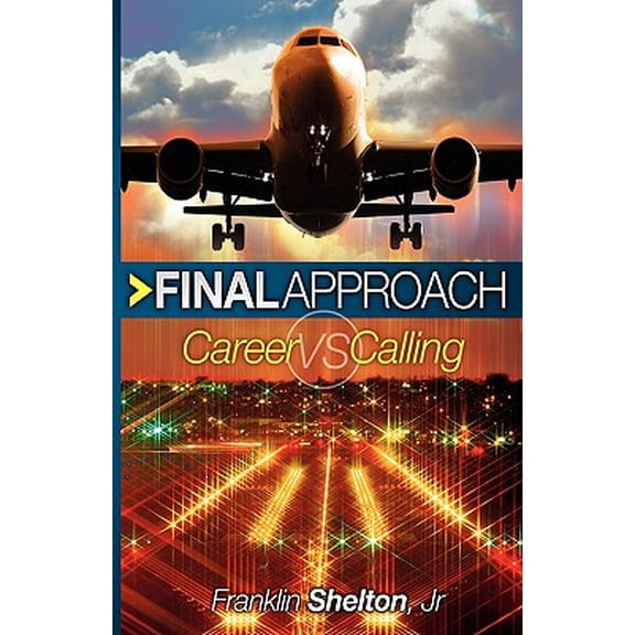 Pre-Owned Final Approach- Career Vs Calling