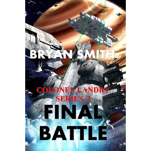 Final Battle : Colonel Landry Series, 3