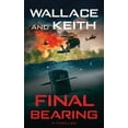 thumbnail image 1 of Pre-Owned Final Bearing: A Hunter Killer Novel (Paperback) 1951249208 9781951249205, 1 of 1
