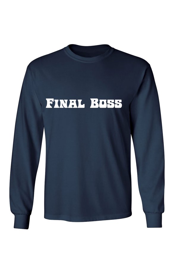 Final Boss Sarcastic Humor Novelty Men's Long Sleeve Shirts