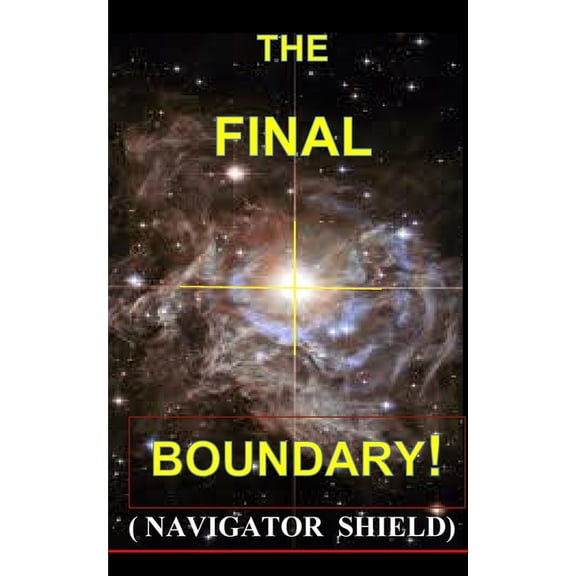 Final Boundary-The Navigators Shield, (Paperback)
