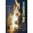 thumbnail image 1 of Pre-Owned Final Countdown: NASA and the End of the Space Shuttle Program (Hardcover) 081303146X 9780813031460, 1 of 1