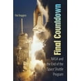 thumbnail image 1 of Final Countdown: NASA and the End of the Space Shuttle Program, (Paperback), 1 of 1