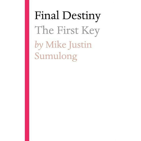 Final Destiny: The First Key (Paperback)