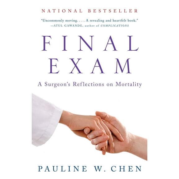 Final Exam : A Surgeon's Reflections on Mortality (Paperback)