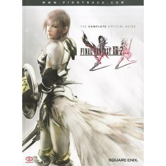 Final Fantasy XIII-2: The Complete Official Guide (Paperback) by Piggyback (Creator)