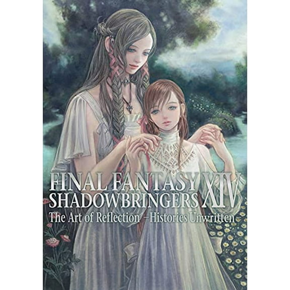 Final Fantasy XIV: Final Fantasy XIV: Shadowbringers -- The Art of Reflection -Histories Unwritten- (Paperback)