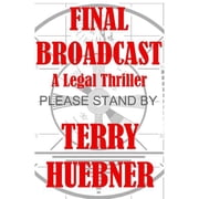 Final Final Broadcast A Legal Thriller Paperback