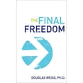 thumbnail image 1 of Pre-Owned The Final Freedom : Pioneering Sexual Addiction Recovery (Paperback) 1881292371 9781881292371, 1 of 1