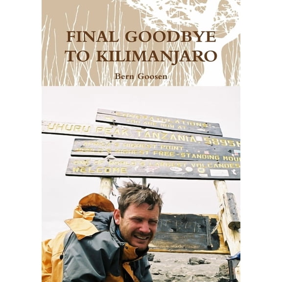 Final Goodbye to Kilimanjaro, (Paperback)