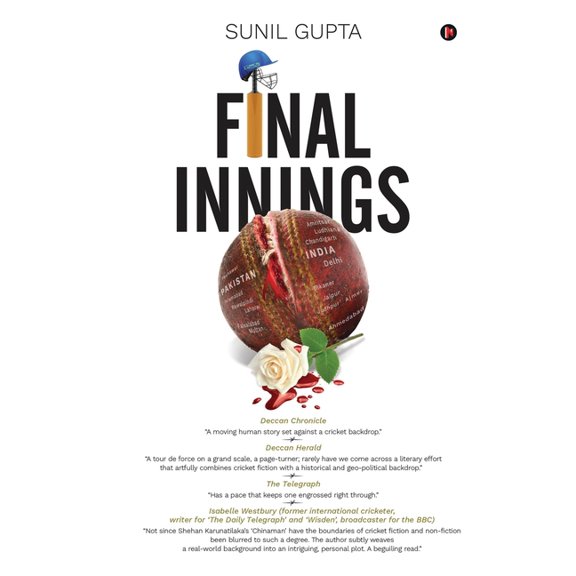 Final Innings : A Voyage Deep Into Uncharted Waters, Set In The World Of Cricket (Paperback)