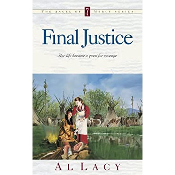 Pre-Owned Final Justice (Angel of Mercy Series #7) (Paperback) 1576732606 9781576732601