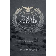 Final Mutable - Book 4 of the Age of Cain Saga - A Dovelets Story, Paperback
