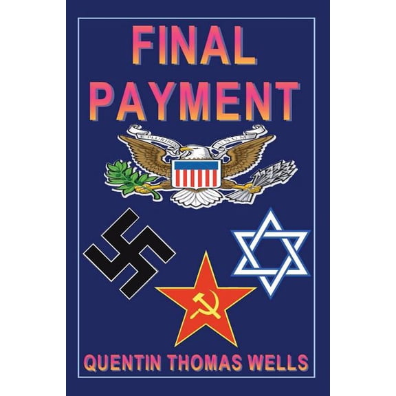 Final Payment Paperback 1539934667 9781539934660 Mr. Quentin Thomas Wells