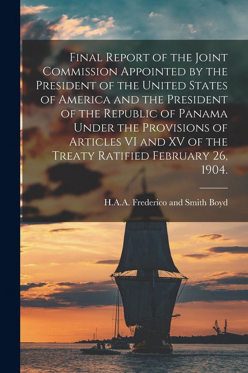 Final Report of the Joint Commission Appointed by the President of the ...