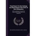 thumbnail image 1 of Final Report On the Geology and Mineralogy of the State of New Hampshire: With Contributions Towards the Improvement of Agriculture and Metallurgy (Paperback), 1 of 1