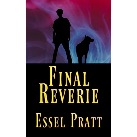 Final Reverie Chronicles of Reverie Paperback 1729140203 9781729140208 Essel Pratt