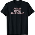 thumbnail image 1 of Final Rose Material T-Shirt, 1 of 4