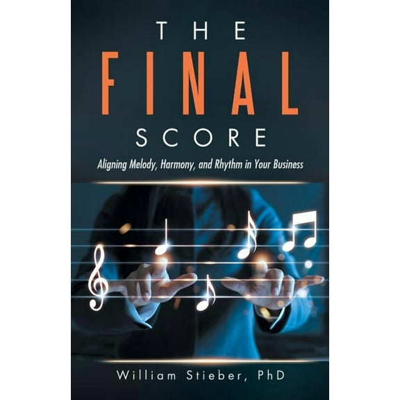 Final Score : Aligning Melody, Harmony, and Rhythm in Your Business