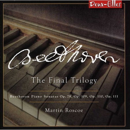 Final Trilogy / Piano Sonata F Sharp Major Op 78