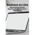 thumbnail image 1 of Finalcial Freedom Business Online: Monetizing Airbnb, Multilevel and Content Marketing, (Paperback), 1 of 1
