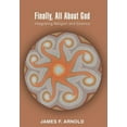 thumbnail image 1 of Finally, All About God : Integrating Religion and Science, 1 of 1