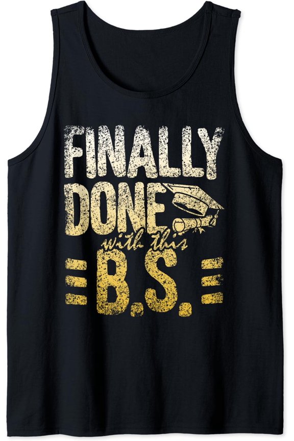 Finally Done With This Bs Bachelor'S Bachelor Graduation Tank Top Size S-3XL