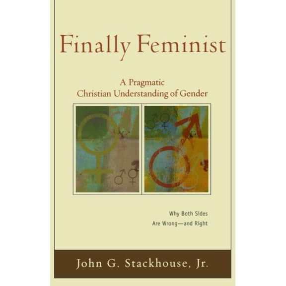 Pre-Owned Finally Feminist : A Pragmatic Christian Understanding of Gender (Paperback) 9780801031304