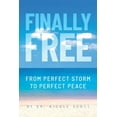 thumbnail image 1 of Finally Free: From Perfect Storm to Perfect Peace, (Paperback), 1 of 1