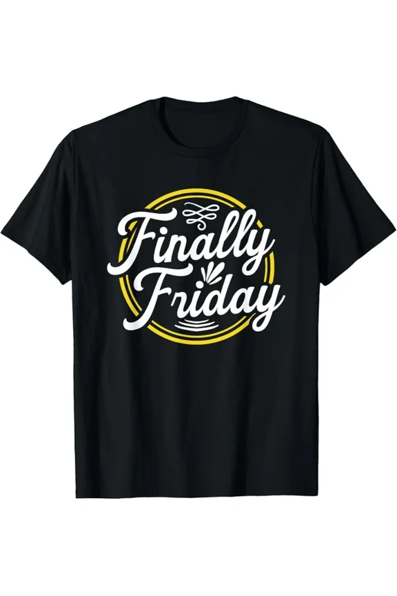 Finally Friday Weekend Celebration Graphic Design T-shirt